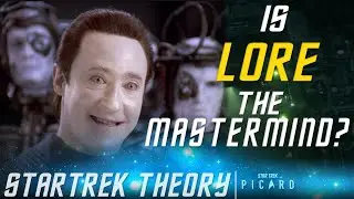 Lore is the Mastermind? | Star Trek Picard Theory