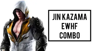Tekken 7 | Jin Kazama EWHF combo
