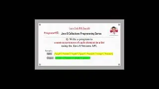 Link In Description: Q42 Count Occurrences of each Element in a List using the Streams API Java 8