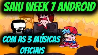 FRIDAY NIGHT FUNKIN WEEK 7 ANDROID ( COM TODAS AS MÚSICAS OFICIAIS)