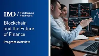 IMD Blockchain and the Future of Finance Online Program | Trailer