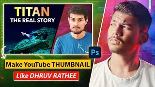 Easiest Way To Make Thumbnail Like @dhruvrathee In Photoshop | EP-02 | Bijoy Dey
