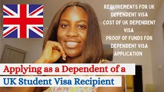 HOW TO APPLY FOR VISA AS A DEPENDENT OF A UK STUDENT VISA HOLDER. COST OF A UK DEPENDENT VISA. PT 3.