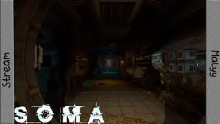 Ну я не знаю что сказать вот |SOMA| ну я играю и все