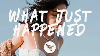 The Kid LAROI - WHAT JUST HAPPENED (Lyrics)