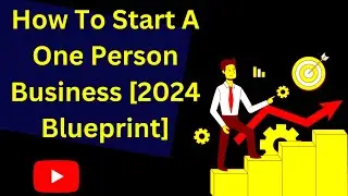 How To Start A One Person Business 2024 Blueprint