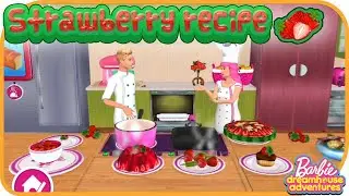 🍓Strawberry Recipe🍓  | Barbie Dreamhouse Adventures 803 | Budge Studios | Fun mobile game | HayDay