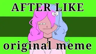 AFTER LIKE | original animation meme (aestetik warning!!!) | gift for 