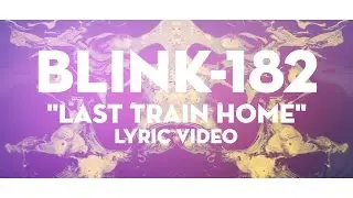 blink-182 - Last Train Home