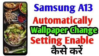 How To Change Automatically Wallpaper in Samsung A13 When Phone Lock Or Unlock  | Samsung a13