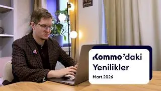 Kommo'daki Yenilikler | Mart Sürümü