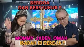 JADEN, MOMMY, OMAH KE GEREJA !!