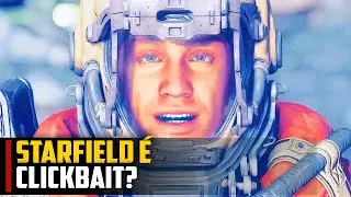 Starfield É CLICKBAIT?