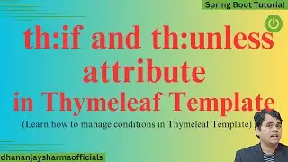 #27 th:if and th:unless attribute Thymeleaf Template | Thymeleaf Spring Boot Tutorial