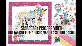Scrapbook Process Video -  Easy Mother's Day Scrapbook Layout | Cocoa Vanilla Studio + ACOT