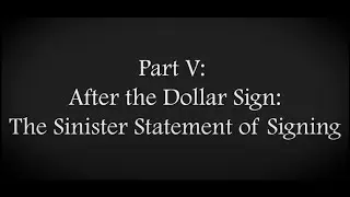 After the Dollar Sign: The Sinister Statement of Signing