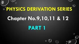 DERIVATIONS PRACTICE SESSION | L.No. 9, 10, 11 & 12 | Part 1 | HSC 2021 | MAHARASHTRA STATE BOARD