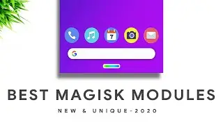 Best New Magisk Modules - 2020 🔥
