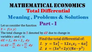 Total Differential | Meaning, Problems & Solutions | Part - 1