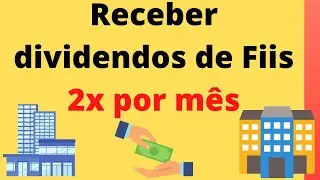 Como receber dividendos de Fiis 2x mês