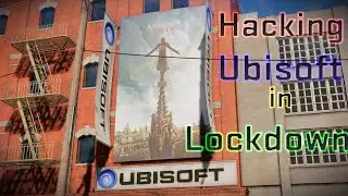 Hacking Ubisoft San Francisco in Lockdown!