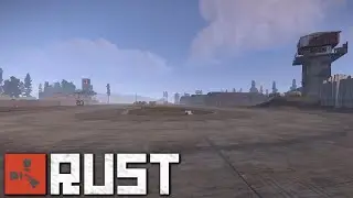 Rust - Обзор обновлённого аэродрома (и немножко багов)