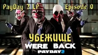 PayDay2 LP Episode#0 