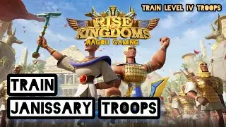 How to train Janissary troops in Rise of Kingdoms | level IV troops