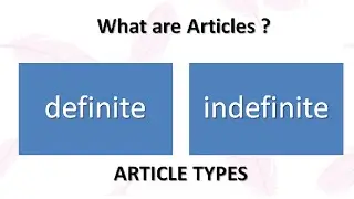 What are Articles ? Learn English Grammar !