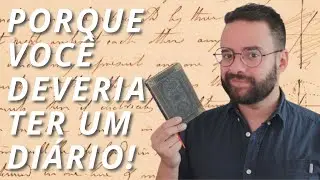 📓Você Devia Ter Um Diário, E Eis O Porquê!
