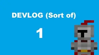 Devlog (Sort of)