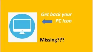 How to get back PC icon | Desktop Icons Not Showing Properly In Win 8,8.1,10