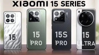 Xiaomi 15 vs Xiaomi 15 Pro vs Xiaomi 15S Pro vs Xiaomi 15 Ultra