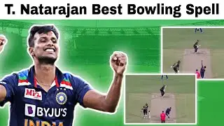 T  Natarajan Best Bowling Spell | T  Natarajan Bowling Spell | naj4you cricket