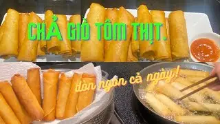 Chả giò nhân tôm,thịt.xíu bí kíp để chả giòn ngon cả ngày.