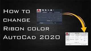 How to change Ribbon color of AutoCAD 2020
