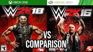 WWE 2k18 Xbox One Vs WWE 2k16 Xbox 360