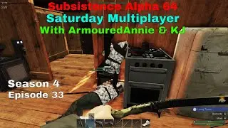 Subsistence Multiplayer | Alpha 64  | Season 4 Episode 40 with ArmouredAnnie and KJ