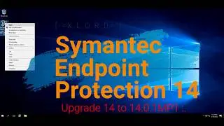 Symantec Endpoint Protection (SEP) 14 - Upgrade To 14.0.1MP1