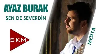Ayaz Burak-Sende Severdin (Dada)