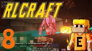 RLCraft 8 - Roguelike Dungeon Pt.2