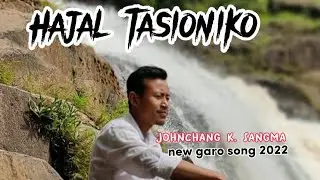 Hajal tasioniko nangkosan baseaha||(Trailer lyrics video)New garo song 2022.