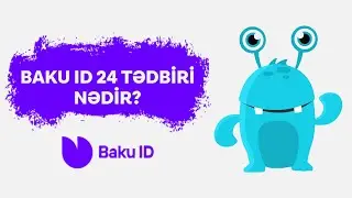 BAKU ID 2024 tedbiri nedir OZUNET