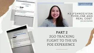 PART 2 | Complete K1 Visa Timeline + POE Experience + Total Cost | Philippines 2020~2021