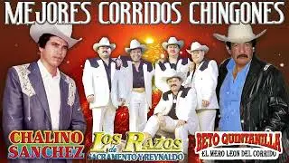 Chalino Sanchez - Los Razos - Beto Quintanilla || Mejores Corridos Chingones - Puros Corridos Mix