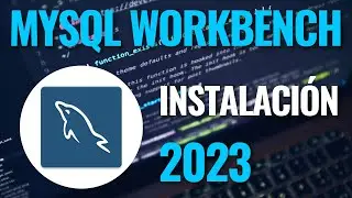Como descargar e instalar MySQL Workbench en Windows 10 en 2023