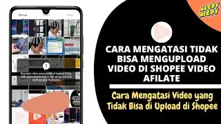 How to Fix Videos That Can't Be Uploaded on Shopee | Shopee Video Tutorial