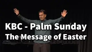 KBC Woody Palm Sunday 2016 - The Easter Message