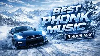 9 HOUR PHONK MIX ⚡ NONSTOP ENERGY