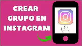 Cómo CREAR Un GRUPO En INSTAGRAM📱